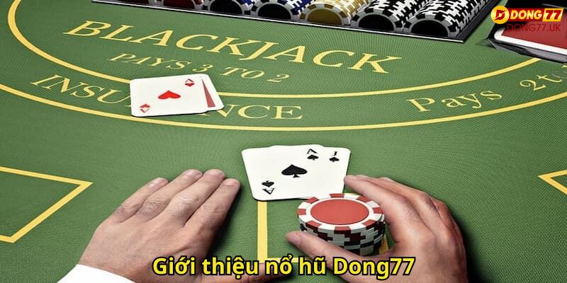 Giới thiệu nổ hũ Dong77