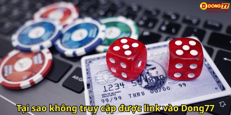 Link Vào Dong77 Nhanh Chóng Hướng Dẫn Chi Tiết 1 Tại sao không truy cập được link vào Dong77