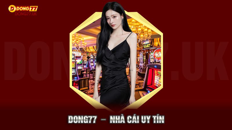 Dong777 nhà cái uy tín