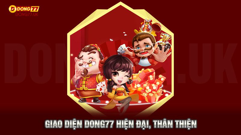 Giao diện dong777 hiện đại thân thiện